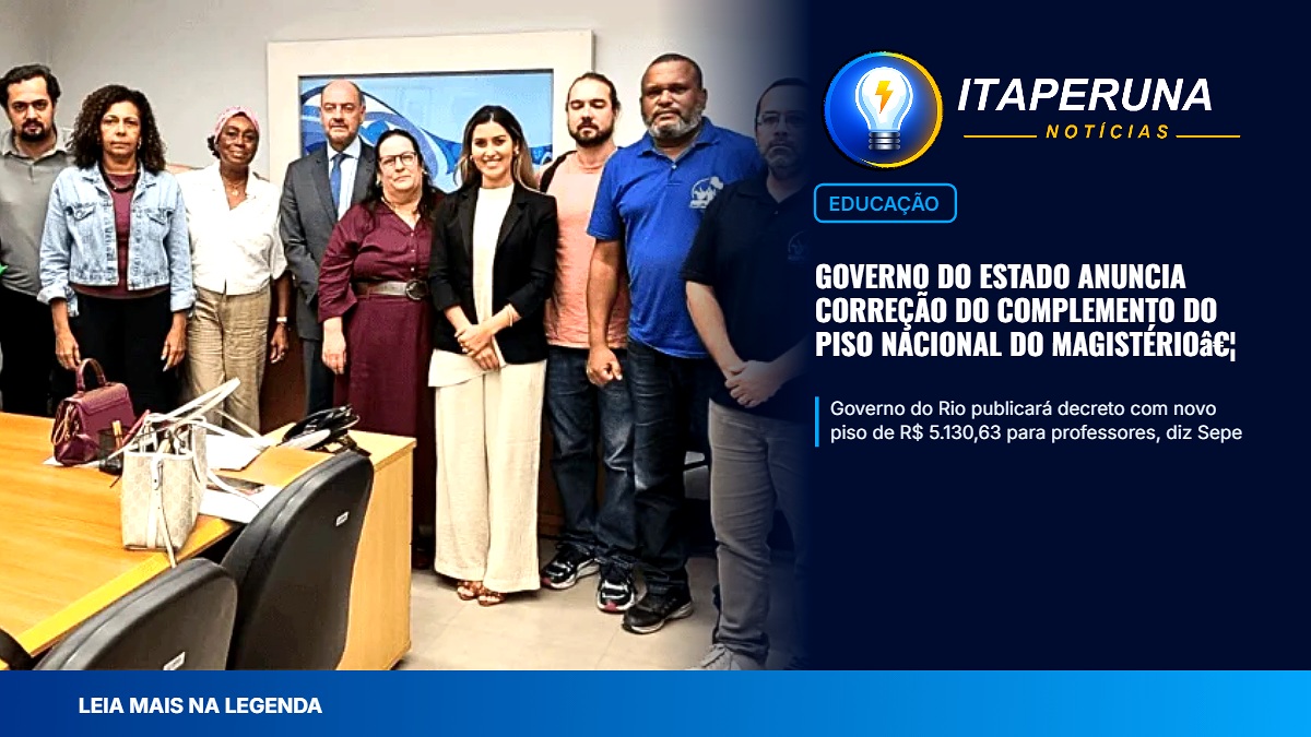 Governo do Estado anuncia correção do complemento do piso nacional do magistério após negociação com o Sepe