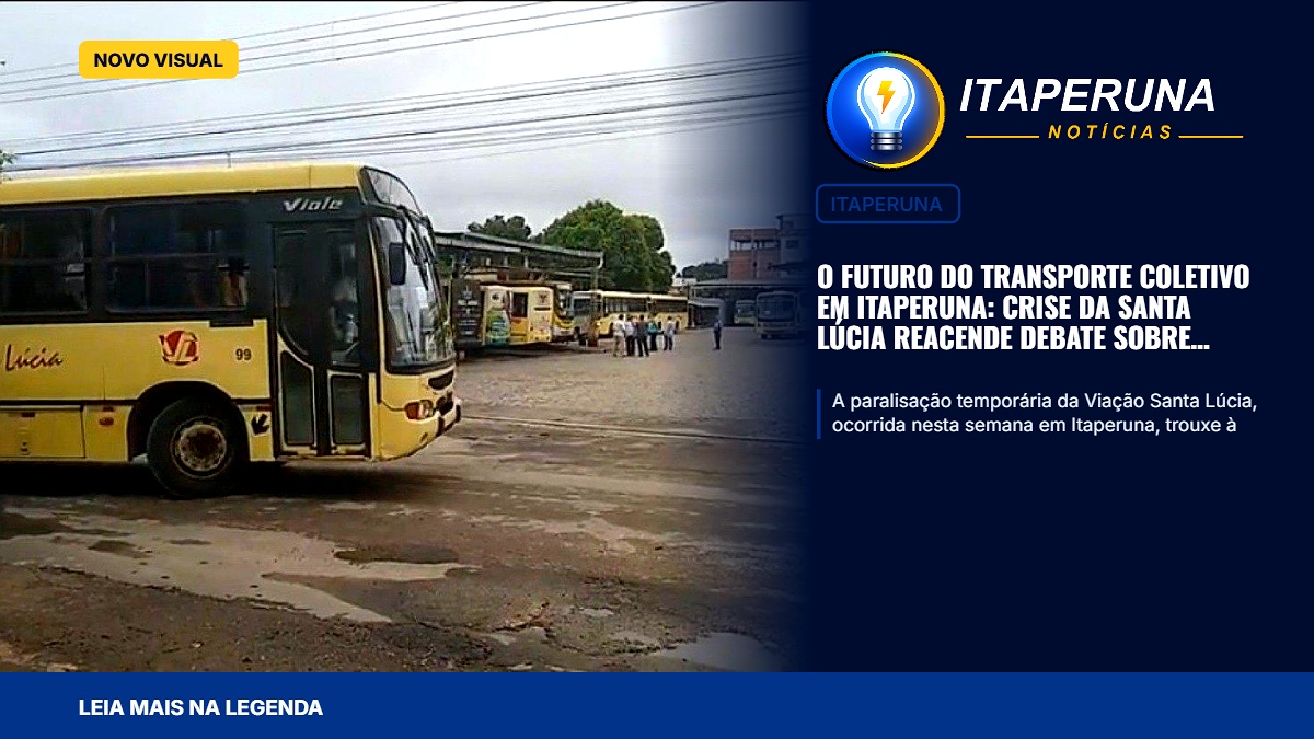 O futuro do transporte coletivo em Itaperuna: crise da Santa Lúcia reacende debate sobre mobilidade urbana